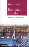 Romanzo mondo. La letteratura nel villaggio globale libro