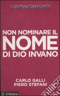 I comandamenti. Non nominare il nome di Dio invano
