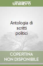 Antologia di scritti politici libro