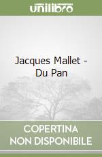Jacques Mallet - Du Pan