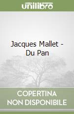 Jacques Mallet - Du Pan libro