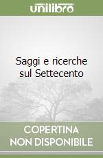 Saggi e ricerche sul Settecento