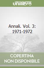 Annali. Vol. 3: 1971-1972 libro