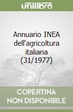 Annuario INEA dell'agricoltura italiana (31/1977) libro