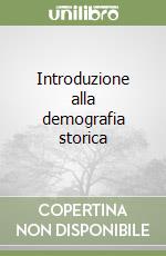 Introduzione alla demografia storica libro