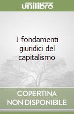 I fondamenti giuridici del capitalismo libro