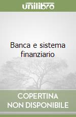 Banca e sistema finanziario libro