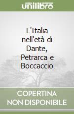 L'Italia nell'età di Dante, Petrarca e Boccaccio