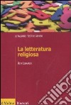 La letteratura religiosa libro di Librandi Rita