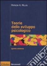 Teorie dello sviluppo psicologico libro usato