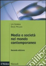 Media e società nel mondo contemporaneo libro