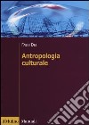 Antropologia culturale libro di Dei Fabio