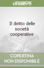 Il diritto delle società cooperative libro