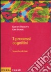 I processi cognitivi libro di Nicoletti Roberto; Rumiati Rino