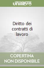 Diritto dei contratti di lavoro libro