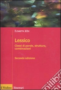 Lessico. Classi di parole, strutture, combinazioni