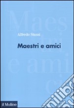 Maestri e amici libro