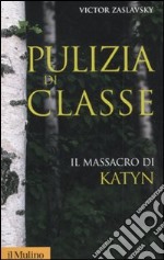 Pulizia di classe. Il massacro di Katyn libro