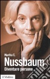 Diventare persone. Donne e universalità dei diritti libro di Nussbaum Martha C.