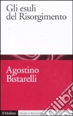 Gli esuli del Risorgimento libro