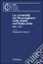 Le università del Mezzogiorno nella storia dell'Italia unita 1861-2011 libro