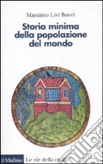 Storia minima della popolazione del mondo. E uno sguardo al futuro libro