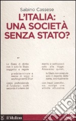 L'Italia: una società senza stato? libro