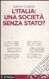 L'Italia: una società senza stato? libro