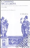 Il cammino della laicità. Dalla legge sul divorzio alla revisione del Concordato (1970-1985) libro