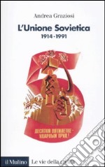 L'Unione Sovietica 1914-1991 libro