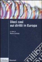 Dieci casi sui diritti in Europa. Uno strumento didattico libro