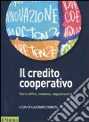 Il credito cooperativo. Storia, diritto, economia, organizzazione libro