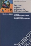 Rapporto annuale sull'economia dell'immigrazione 2011 libro