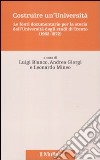 Costruire un'Università. Le fonti documentarie per la storia dell'Università degli studi di Trento (1962-1972) libro