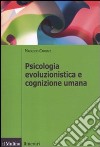 Psicologia evoluzionistica e cognizione umana libro di Cardaci Maurizio