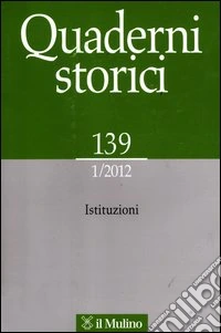 Quaderni storici (2012). Vol. 1 libro