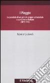 I Piaggio. La parabola di un grande gruppo armatoriale e cantieristico italiano (1875-1972) libro di Giulianelli Roberto