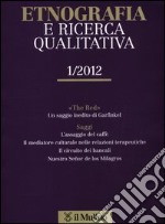 Etnografia e ricerca qualitativa (2012). Vol. 1 libro