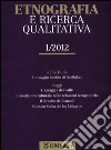 Etnografia e ricerca qualitativa (2012). Vol. 1 libro