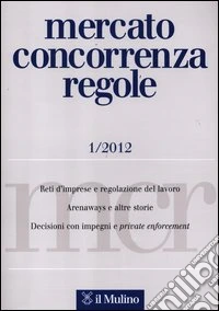 Mercato concorrenza regole (2012). Vol. 1 libro