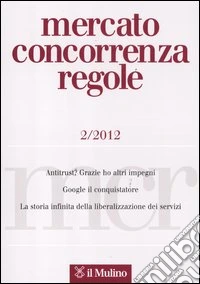 Mercato concorrenza regole (2012). Vol. 2 libro