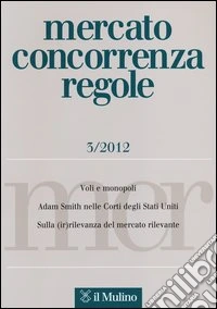 Mercato concorrenza regole (2012). Vol. 3 libro