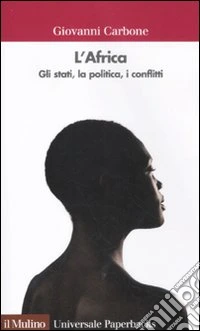 L'Africa. Gli stati, la politica, i conflitti