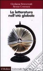 La letteratura nell'età globale libro