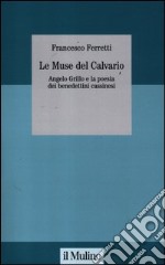 Le muse del Calvario. Angelo Grillo e la poesia dei benedettini cassinesi