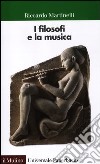 I filosofi e la musica libro