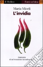 L'invidia. Anatomia di un'emozione inconfessabile