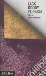 Eurasia. Storia di un miracolo libro