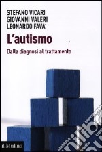 L'autismo. Dalla diagnosi al trattamento libro