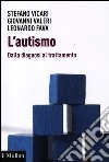 L'autismo. Dalla diagnosi al trattamento libro